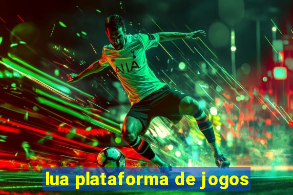 lua plataforma de jogos